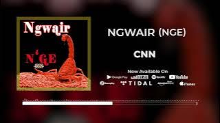 Ngwair  x  Fid Q - CNN