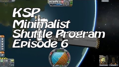 Kerbal Space Program - Minimalist Shuttle Program Ep. 6 - Space Ballet