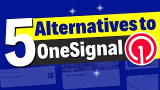 Top 5 FREE Alternatives to OneSignal - Best Push Notification Services For Websites