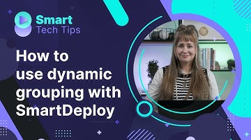 How to use dynamic grouping within SmartDeploy