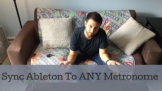 Sync Ableton Live To ANY Metronome