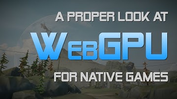 A proper look at WebGPU for native games