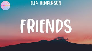 Ella Henderson - Friends (Lyrics)