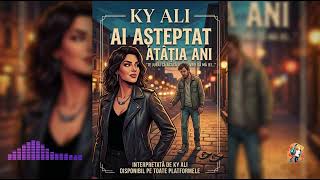 Ky Aly  -  Ai asteptat atatia ani (official video)