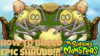 How To Breed Epic Shrubb on Plant Island | My Singing Monsters