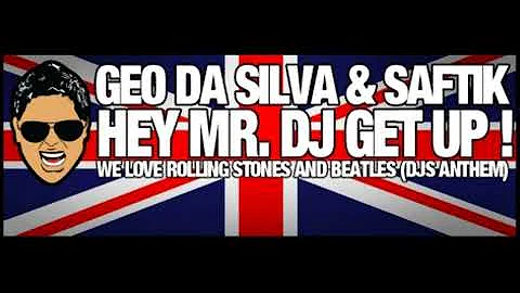 Geo Da Silva & Saftik - Hey Mr. DJ Get Up (Audio)