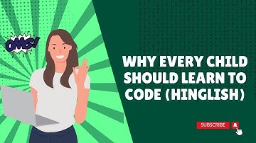 Why Every Child Should Learn to Code (Hinglish)