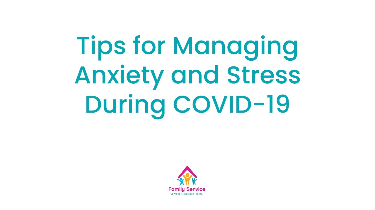 Tip for Managing Anxiety and Stress During COVID-19 - YouTube