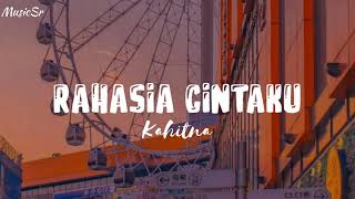 RAHASIA CINTAKU - Kahitna (Lirik lagu)