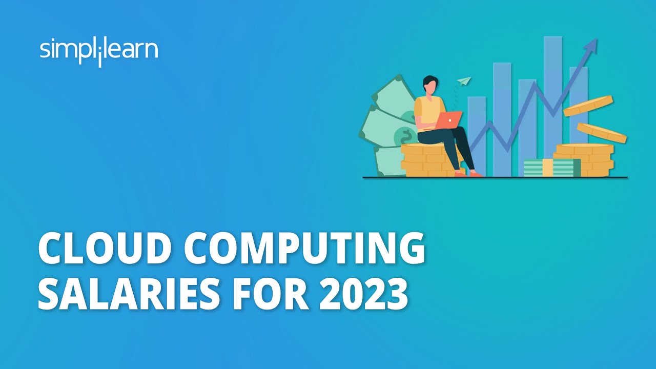 Cloud Computing Salaries For 2023 | Cloud Computing Job Roles and Salary | Simplilearn