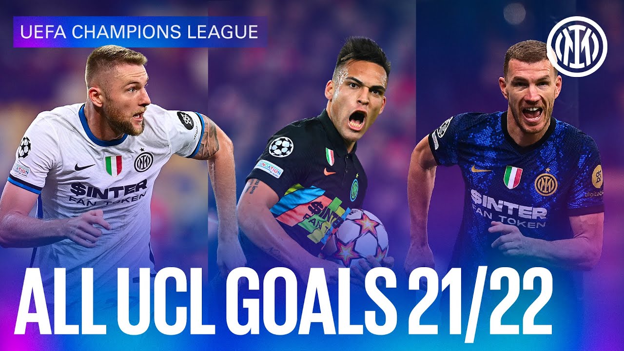 ALL GOALS CHAMPIONS LEAGUE 2021/22 ⚫🔵 ForzaInter YouTube