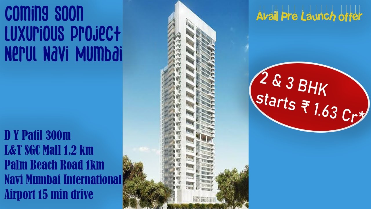Luxury Project in Nerul Navi Mumbai Starts ₹ 1.63 Cr*-2 & 3 BHK 