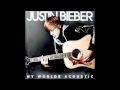 Justin Bieber - Pray (New Single) [MY WORLDS ACOUSTIC] (Preview)