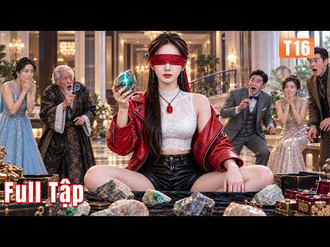 Cứ tưởng thiên kim vô dụng tỏ ra khinh thường, nào ngờ là Chiến thần giám định cổ vật, vả mặt cả nhà