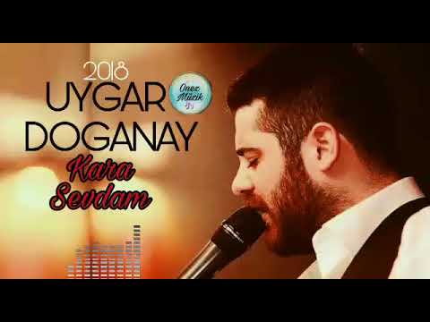 Uygar Doğanay - Kara Sevdam 2018