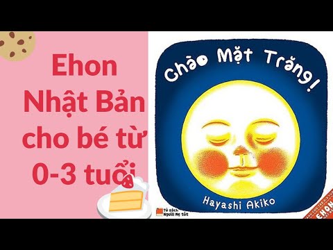 Video Ehon Nhật Bản cho bé 0-3 tuổi - Chào mặt trăng - youtube