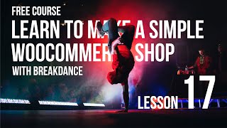 Free Course: Lesson 17 - Learn to make a simple WooCommerce shop