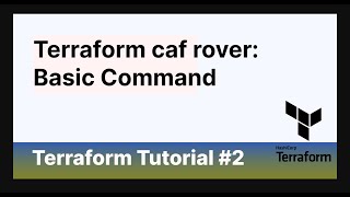 Terraform caf rover: Basic-Commands