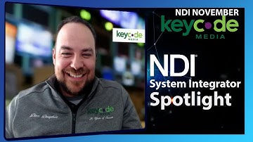 NDI System Integrator Spotlight with​ Key Code Media