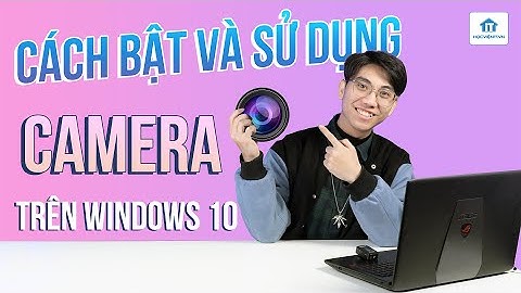 Cách bật camera trên laptop Win 11