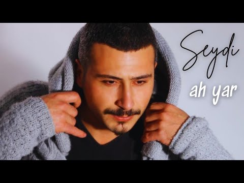 Seydi - Ah Yar