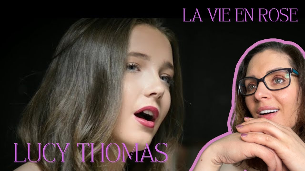 Lucy Thomas - La Vie En Rose | Music Reaction | Lucy Thomas - La Vie En Rose | Music Reaction |