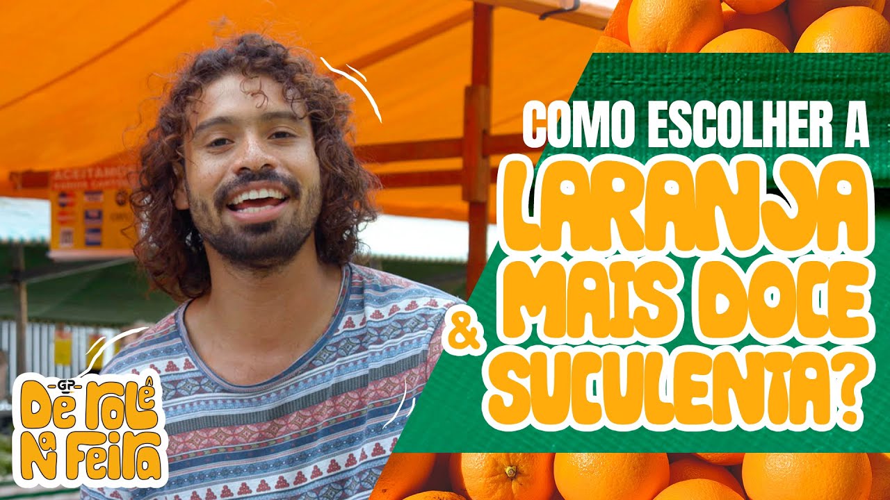 Como escolher a laranja mais doce e suculenta para a sua receita? Vem ...