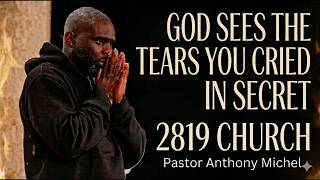🚨 GOD SAW YOUR SECRET TEARS — THIS WILL CHANGE YOUR LIFE | Philip Anthony Mitchell | 2819 Church