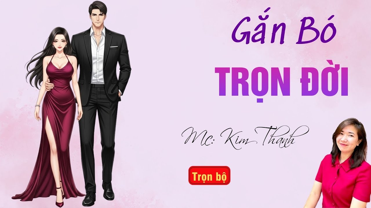 TRUYỆN HAY RADIO: GẮN BÓ TRỌN ĐỜI | TỔNG HỢP TRUYỆN HAY MC KIM THANH DIỄN ĐỌC.