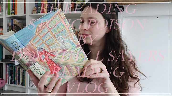 Reading Vlog - Strong Poison By Dorothy L Sayers