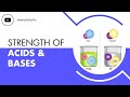Acid & Base Strength Explained | Ka, Kb, pKa, pKb Made Easy with Examples