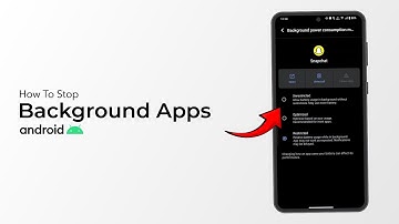 How To Stop Background Apps On Android?