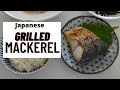 How to make ★Grilled Salted Mackerel★ Saba-no-Shioyaki & summer vegetable dinner (EP217)