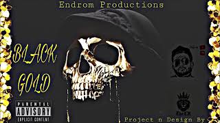Black Gold - Endrom |  Audio | 2K19