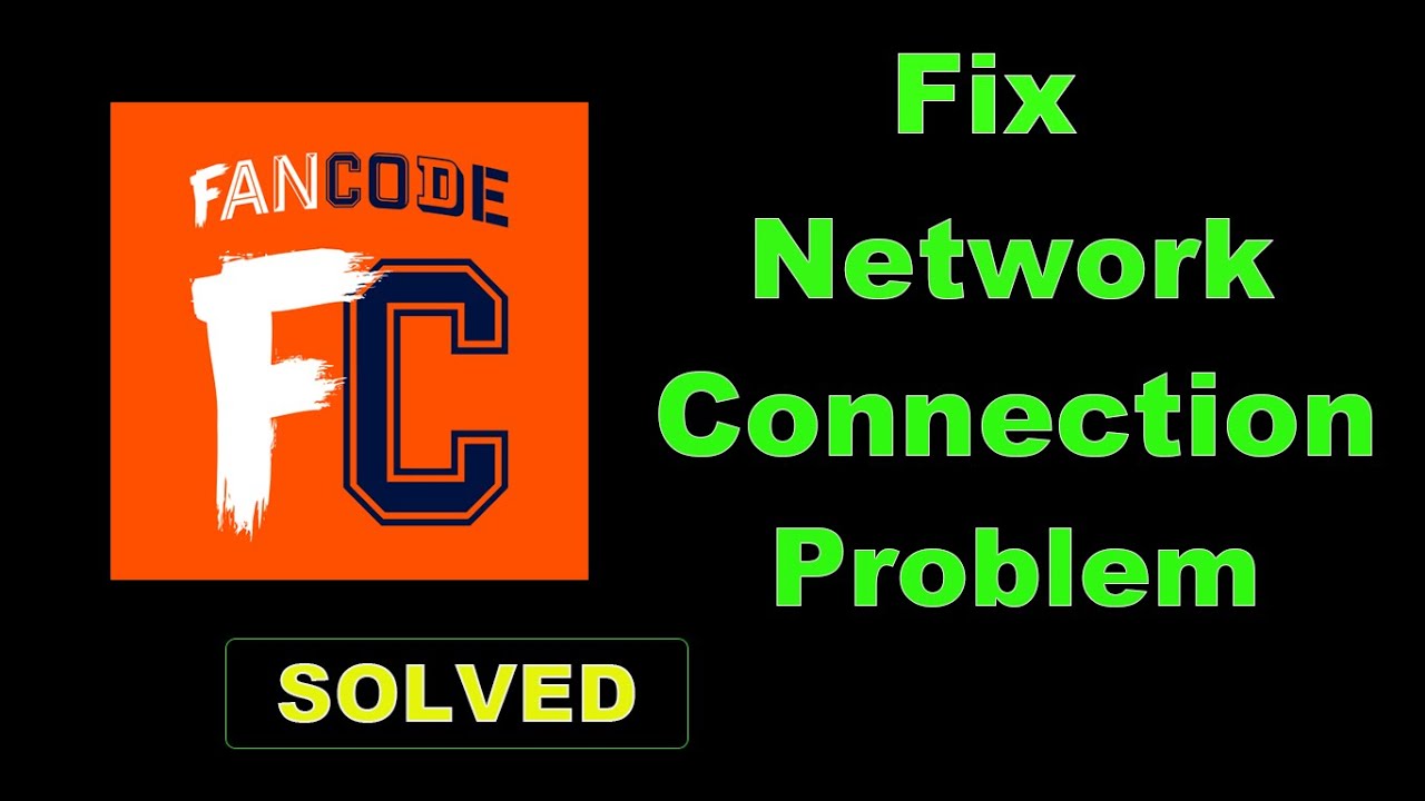 How To Fix Fancode App Network and Internet Connection Error in Android and Ios 