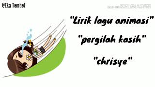 Lirik lagu animasi 'Pergilah Kasih'