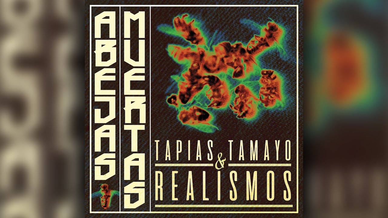 TAPIAS TAMAYO & REALISMOS - ABEJAS MUERTAS [ALBUM COMPLETO]