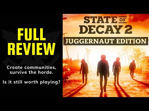 Do STATE OF DECAY and STATE OF DECAY 2 Hold up in 2022? — High