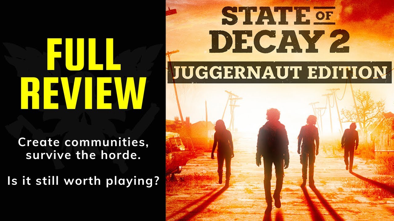 State of decay 2 juggernaut edition. Juggernaut Edition Today, we are  thrilled to announce State of Decay 2: Juggernaut Edition, an expanded and  improved version that takes everything you love about State