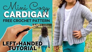 LEFT-HANDED TUTORIAL: Mini Cozy Cardigan - FREE Kids Sweater Crochet Pattern for Beginners