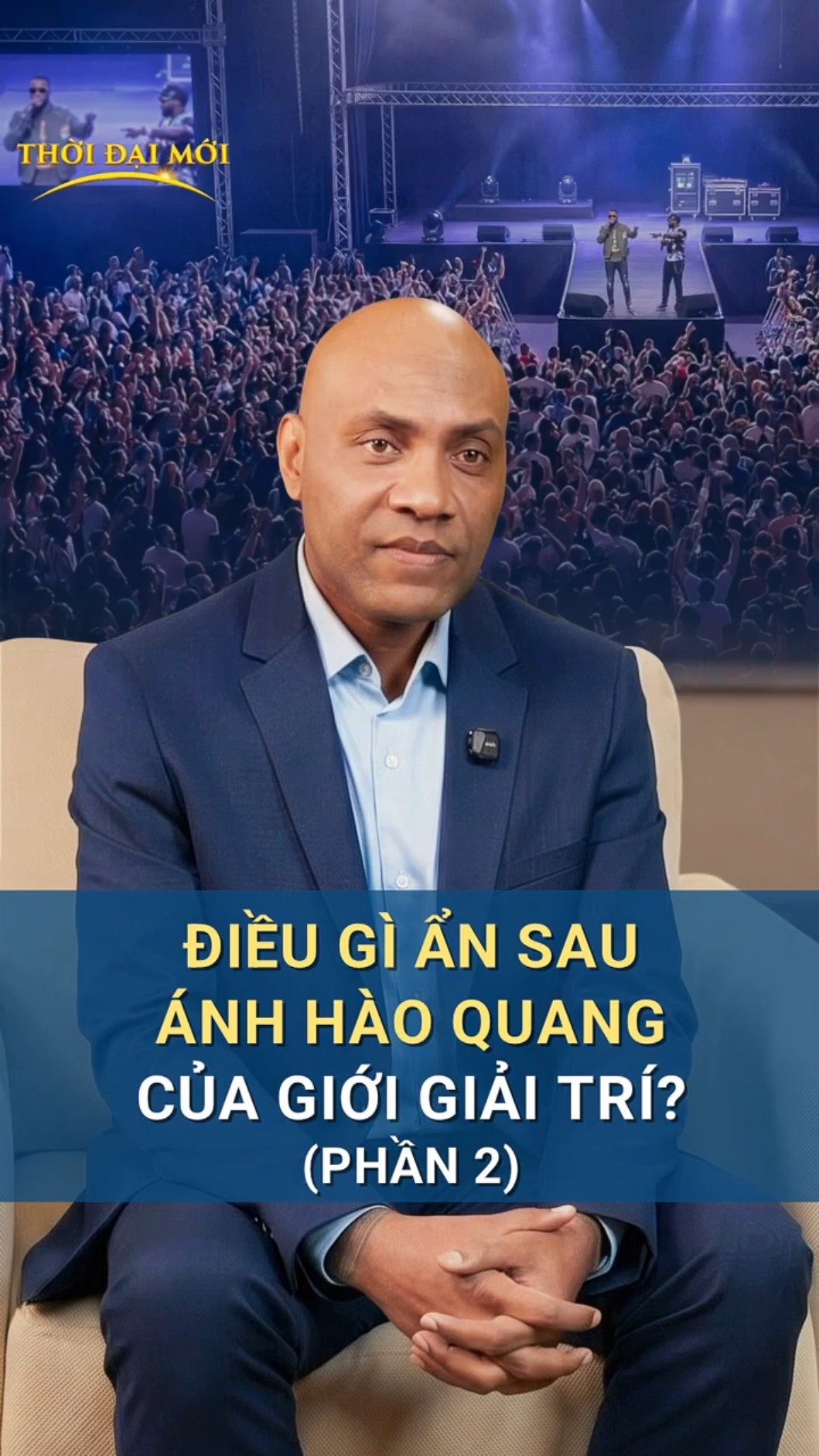 Điều gì ẩn sau ánh hào quang của giới giải trí? (Phần 2)
