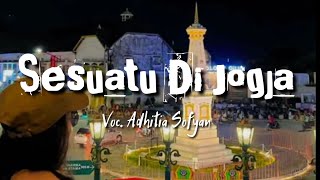 Download Lagu ADHITIA SOFYAN - SESUATU DI JOGJA | Lirik Lagu | Lagu Santai MP3 Download Lagu ADHITIA SOFYAN - SESUATU DI JOGJA | Lirik Lagu | Lagu Santai MP3