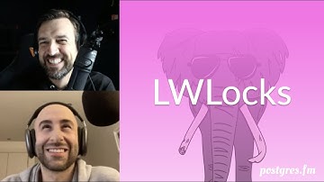 LWLocks | Postgres.FM 162 | #PostgreSQL #Postgres podcast