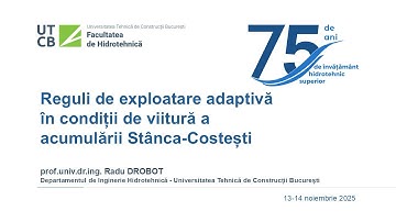 Reguli de exploatare adaptivă în condiții de viitură a acumulării Stanca-Costești