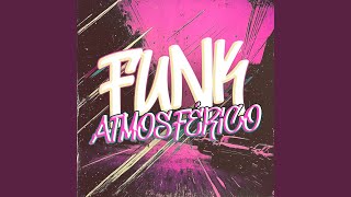 Funk Atmosférico (SPED UP)
