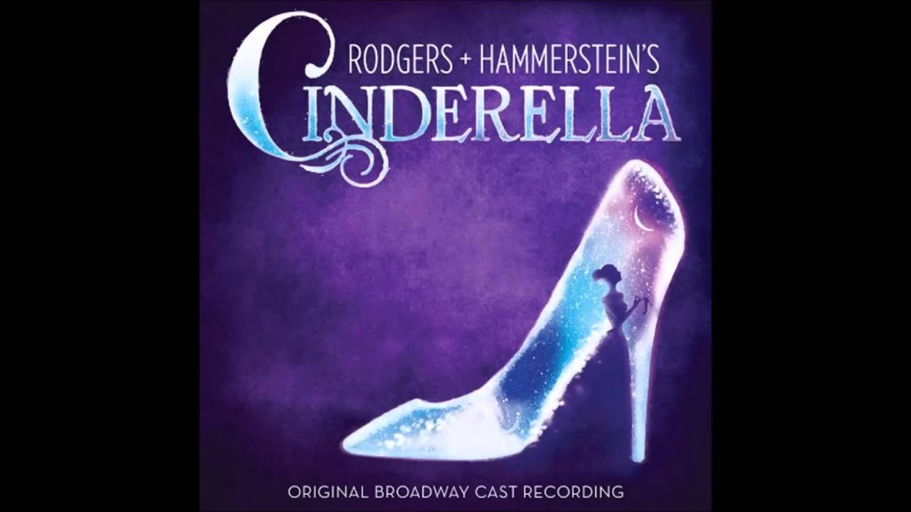 Rodgers + Hammerstein's Cinderella Prologue (2013) YouTube