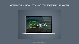 Webinar | Telemetry player of UgCS
