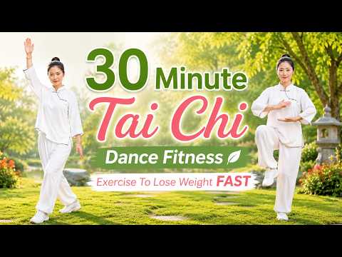 30 Min Tai Chi Dance Fitness 🌿 Exercise To Lose Weight FAST