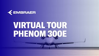 Phenom 300E | Virtual Tour | Embraer Executive Jets