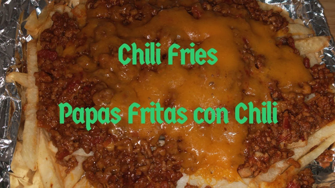 Papas fritas con Chili y Queso Chili con CarneChili Cheese Fries